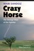 Crazy Horse: The Strange Ma...