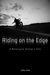 Riding on the Edge: A Motorcycle Outlaw's Tale
