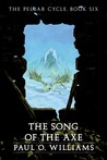 The Song of the Axe (The Pelbar Cycle, #6)