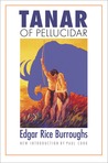 Tanar of Pellucidar by Edgar Rice Burroughs Tanar of Pellucidar by Edgar Rice Burroughs