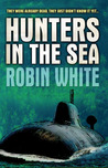 Hunters in the Sea Hunters in the Sea