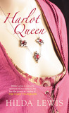 Harlot Queen by Hilda Lewis Harlot Queen by Hilda Lewis