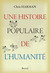 Une histoire populaire de l'humanité: De l'âge de pierre au nouveau millénaire