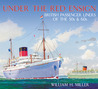 Under the Red Ensign: British Passenger Liners of the 50s & 60s