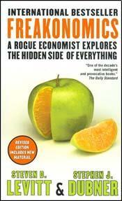 Freakonomics: A Rogue Economist Explores the Hidden Side of Everything (Revised Edition Includes New Material)