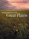 Encyclopedia of the Great Plains Encyclopedia of the Great Plains