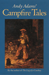Andy Adams' Campfire Tales Andy Adams' Campfire Tales