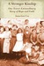 A Stronger Kinship: One Town's Extraordinary Story of Hope and Faith
