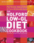 The Holford 'low GL' Diet Cookbook: Easy, low-Glycemic Load recipes for weight loss, health and energy: Easy, Low-Glycemic Load Recipes for Weight Loss, Health and Energy