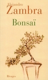 Bonsaï by Alejandro Zambra