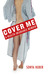 Cover Me by Sonya Huber Cover Me by Sonya Huber