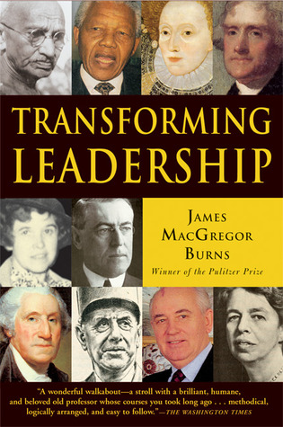 Transforming Leadership by James MacGregor Burns Transforming Leadership by James MacGregor Burns