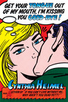 Get Your Tongue Out of My Mouth, I'm Kissing You Goodbye!
