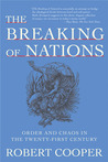 The Breaking of Nations: Order and Chaos in the Twenty-First Century The Breaking of Nations: Order and Chaos in the Twenty-First Century