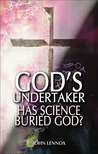 God's Undertaker by John C. Lennox
