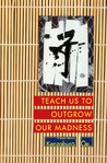 Teach Us to Outgrow Our Madness by Kenzaburō Ōe