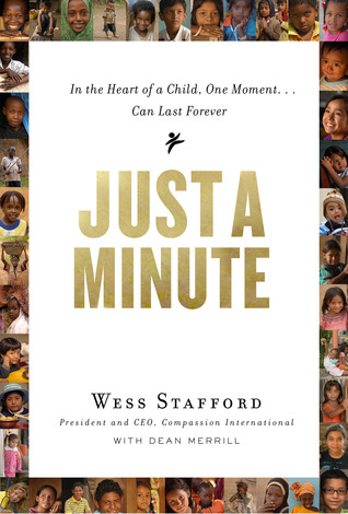 Just a Minute: In the Heart of a Child, One Moment ... Can Last Forever