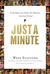 Just a Minute: In the Heart of a Child, One Moment ... Can Last Forever