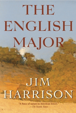 The English Major by Jim Harrison