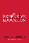 An Expensive Education by Nick McDonell An Expensive Education by Nick McDonell