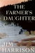 The Farmer's Daughter by Jim Harrison The Farmer's Daughter by Jim Harrison