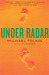Under Radar: A Novel