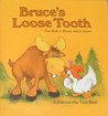 Bruce's Loose Tooth: Fun with a Moose and a Goose (A Hallmark Play-Time Book)
