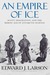 An Empire of Ice: Scott, Sh...