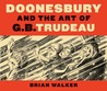 Doonesbury and the Art of G.B. Trudeau