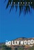 The Hollywood Sign by Leo Braudy