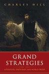 Grand Strategies: Literature, Statecraft, and World Order