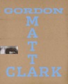 Gordon Matta-Clark: "You Are the Measure"