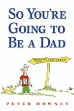 So You're Going to Be a Dad