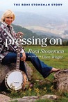 Pressing On by Roni Stoneman