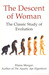 The Descent of Woman: The Classic Study of Evolution