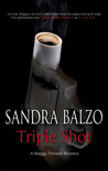 Triple Shot (Maggy Thorsen Mystery #7)