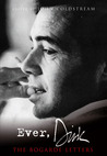 Ever, Dirk: The Bogarde Letters Ever, Dirk: The Bogarde Letters