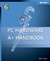 PC Hardware and A+ Handbook