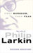 First Boredom, Then Fear: The Life of Philip Larkin