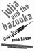 Julia and the Bazooka by Anna Kavan Julia and the Bazooka by Anna Kavan