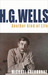 H.G. Wells by Michael Sherborne H.G. Wells by Michael Sherborne