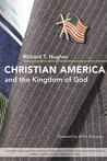 Christian America and the Kingdom of God Christian America and the Kingdom of God