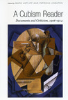 A Cubism Reader: Documents and Criticism, 1906-1914 A Cubism Reader: Documents and Criticism, 1906-1914