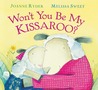 Won't You Be My Kissaroo?