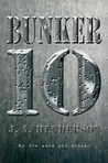 Bunker 10 by J.A. Henderson Bunker 10 by J.A. Henderson