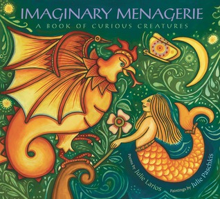 Imaginary Menagerie by Julie Larios