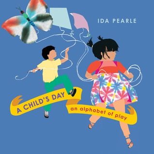 A Child's Day: An Alphabet of Play