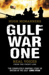 Gulf War One: The First Oral History Told by All Sides Gulf War One: The First Oral History Told by All Sides