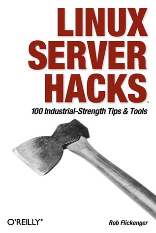 Linux Server Hacks: 100 Industrial-Strength Tips and Tools