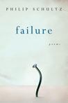 Failure by Philip Schultz